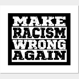 Make Racism Wrong Again, Black Lives Matter, Civil Rights Posters and Art